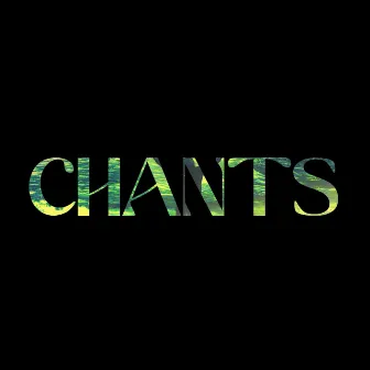 CHANTS by Blu Joiner