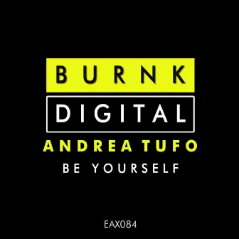 Be Yourself by Andrea Tufo