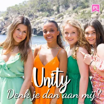 Denk je dan aan mij? by UNITY