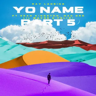 Yo Name part 5 by Ray Lansing