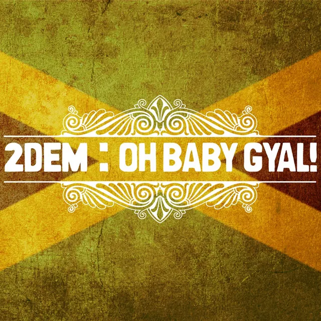 Oh Baby Gyal! - Caribbean Mix