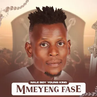 Mmeyeng fase by Naleboy Young King