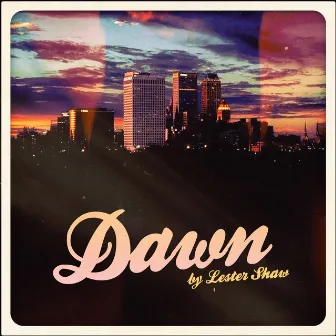 Dawn by Lester Shaw