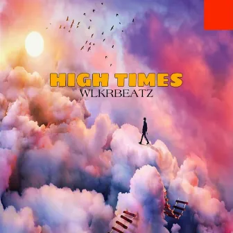 High Times by WLKRBEATZ