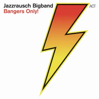 Bangers Only! by Jazzrausch Bigband