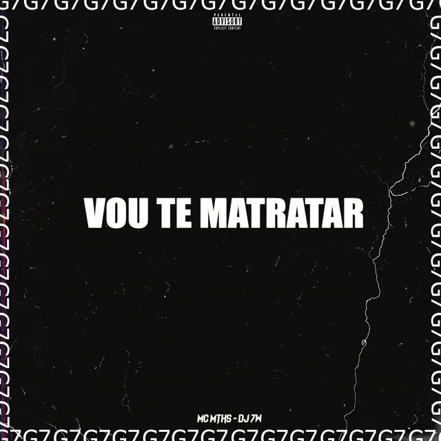 VOU TE MALTRATAR