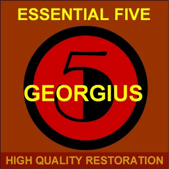 Essential Five (High Quality Restoration Remastering) by Georgius