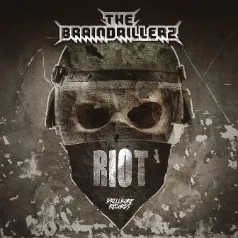 Riot by The Braindrillerz