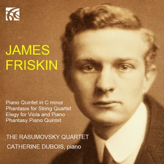 Friskin: Chamber Music by The Rasumovsky Quartet