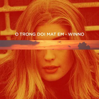 Ở Trong Đôi Mắt Em by Winno