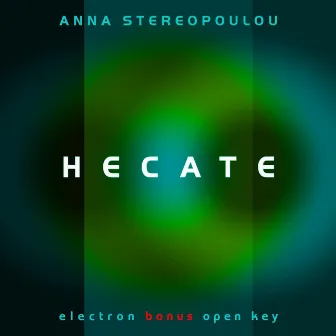 Hecate (Electron Bonus Open Key) by Anna Stereopoulou