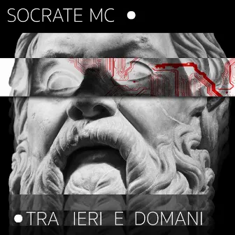 Tra Ieri e Domani by Socrate