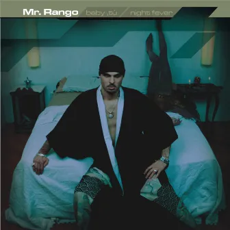 Baby Tu / Night Fever by Mr. Rango