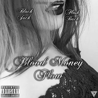 Blood Money Flow by Flashback