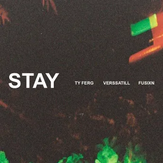 Stay by Ty Ferg