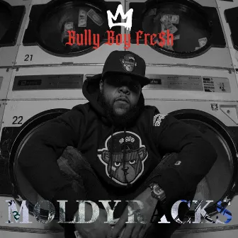 Moldy Racks by Illtown Sluggaz