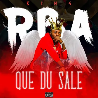 Que du sale by King Rba