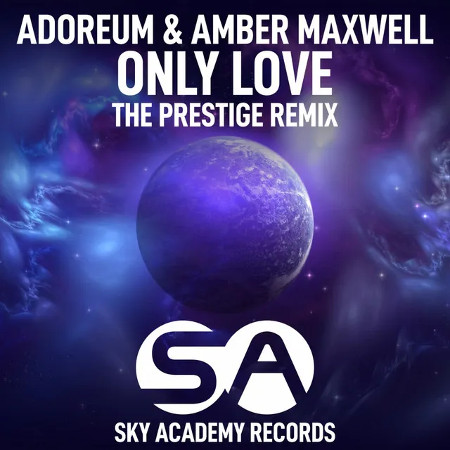 Only Love - The Prestige Remix Radio Edit