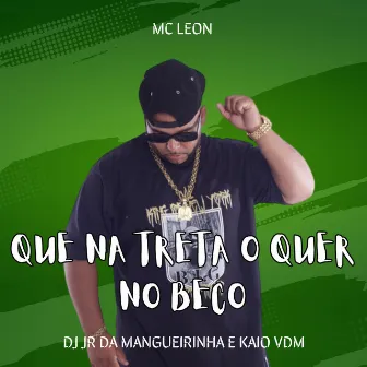 Que na Treta o Quer no Beco by Dj JR da Mangueirinha