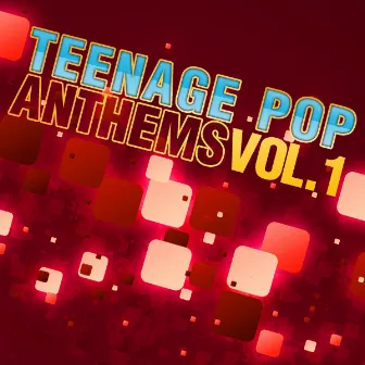 Teenage Pop Anthems - Vol.1 by Kick Back Ohio