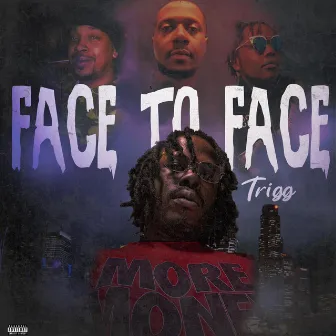 Face to Face by Trigg