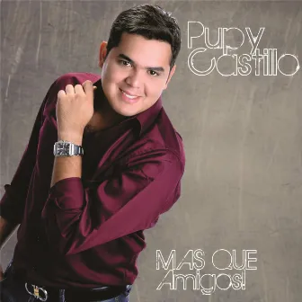 Mas Que Amigos by Pupy Castillo