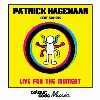 Live For The Moment (feat. Saviours) by Patrick Hagenaar