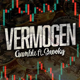 Vermogen by Team Gamble