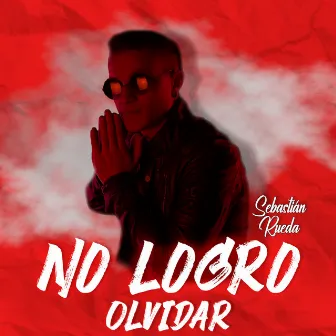 No Logro Olvidar by Sebastian Rueda