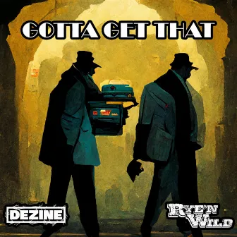 Gotta Get That by Dezine