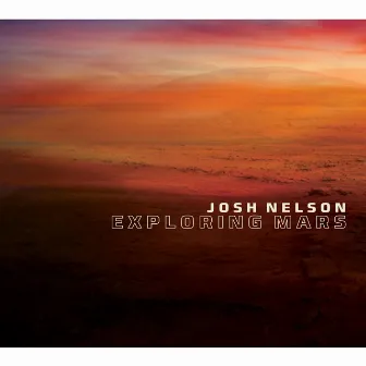 Exploring Mars by Josh Nelson