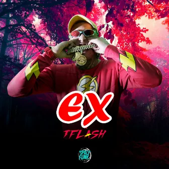 Ex by MC TFlash