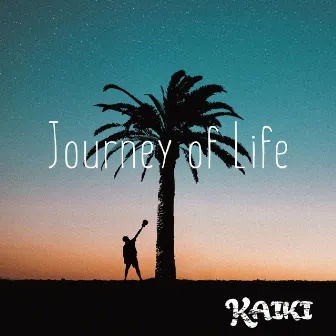 Journey of life by KAIKI