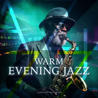 Warm Evening Jazz by Jazz For Sleeping