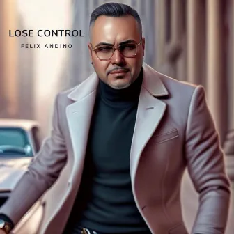 Lose Control (Bachata Version) by Felix Andino