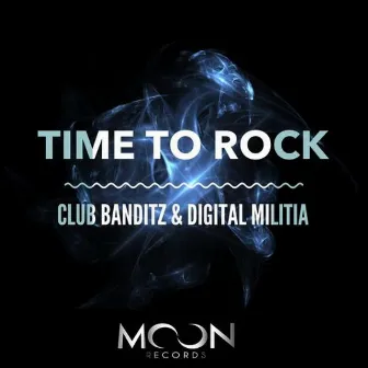 Time to Rock by Digital Militia