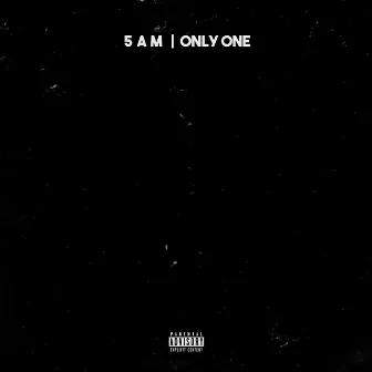 Only One by 5am