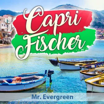 Capri Fischer by Mr. Evergreen