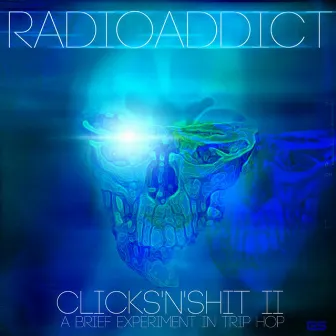 Clicks'n'Shit II: A Brief Experiment in Trip​-​Hop by radioaddict