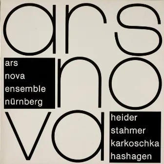 Werke von Heider, Stahmer, Karkoschka und Hashagen by Ars Nova Ensemble Nürnberg