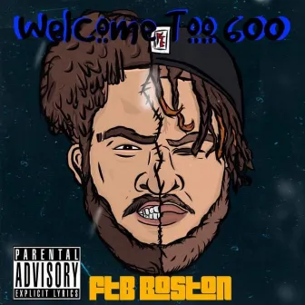 Welcome Too 600 by FTB BØSTØN