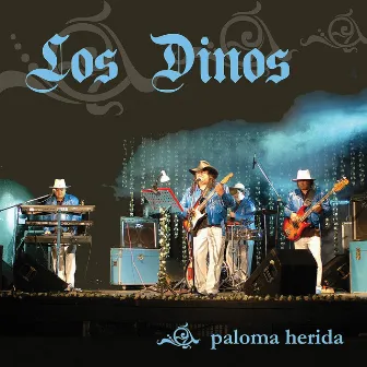 Paloma Herida by Los Dinos