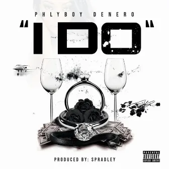 I Do by PhlyBoy Denero