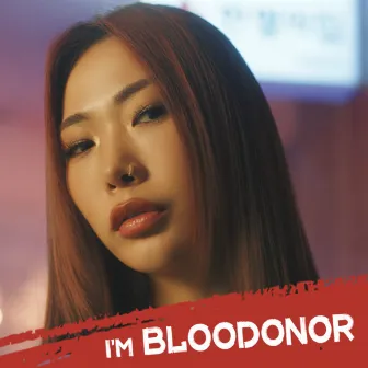 I'm bloodonor by Yes Junior