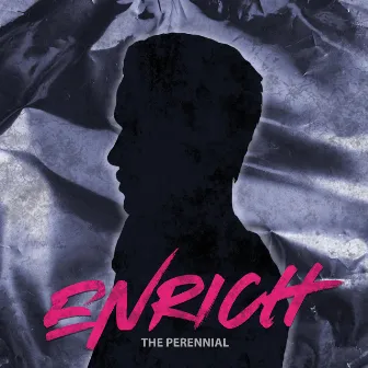 The Perennial by Enrich