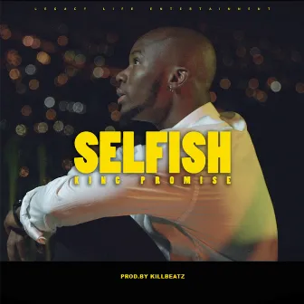 Selfish by King Promise