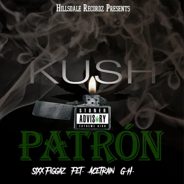 Kush & Patron