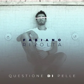 Questione di pelle (Acoustic Version) by Fabiano Rivolta