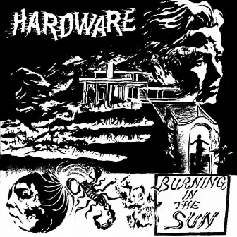 Burning in the Sun by Hardware