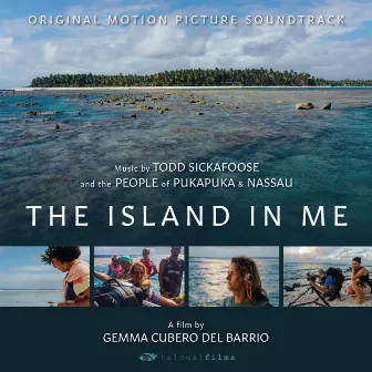 The Island In Me (Original Motion Picture Soundtrack) by Todd Sickafoose